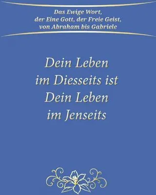 Image de Dein Leben im Diesseits ist Dein Leben im Jenseits