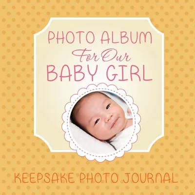 Produktbild von Photo Album for Our Baby Girl