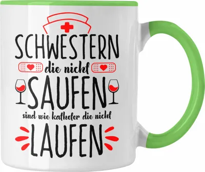 Produktbild von Trendation - Lustige Tasse für Krankenschwestern Geschenkidee Schwestern Die Nicht Saufen (Grün)