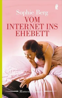 Vom Internet ins EhebettBerg, Sophie