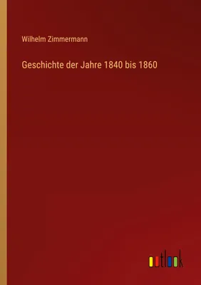 Produktbild von Geschichte der Jahre 1840 bis 1860