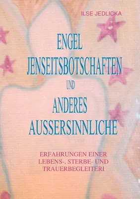 Produktbild von Engel Jenseitsbotschaften und anderes Außersinnliche