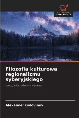 Produktbild von Filozofia kulturowa regionalizmu syberyjskiego
