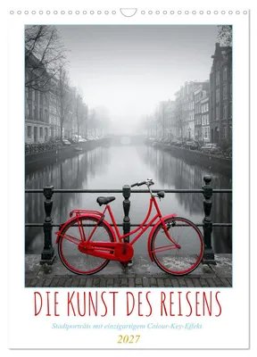 Produktbild von Die Kunst des Reisens (Wandkalender 2027 DIN A3 hoch), CALVENDO Monatskalender