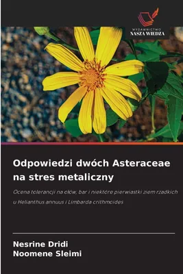 Produktbild von Odpowiedzi dwóch Asteraceae na stres metaliczny