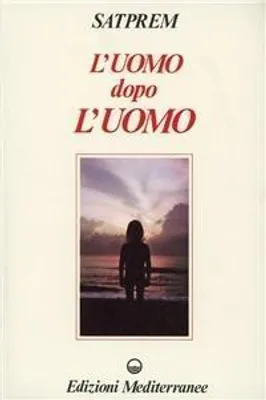 Produktbild von Satprem: L' uomo dopo l'uomo