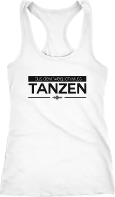 Produktbild von Damen Tanktop aus dem Weg ich muss tanzen Party Feiern Sprüche Festival Racerback Moonworks® weiß M