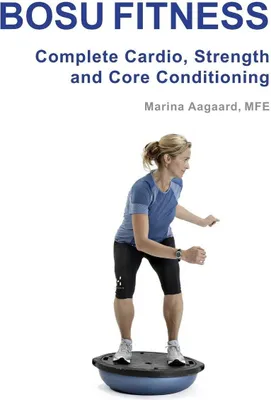 Produktbild von BOSU FITNESS - Complete Cardio, Strength and Core Conditioning