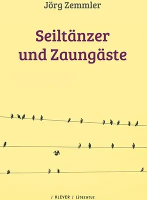 Produktbild von Zemmler, J: Seiltänzer und Zaungäste