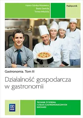 Zdjęcie produktu dla WSiP Działalność gospodarcza w gastronomii. Gastronomia. Podręcznik do nauki zawodów technik żywienia i usług gastronomicznych oraz kucharz. Tom III, Edukacyjny, Polski, Broszurowa okładka, 344 stron(y)