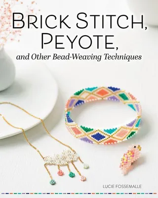Produktbild von Brick Stitch, Peyote, and Other Bead-Weaving Techniques