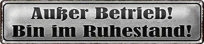 Produktbild von Blechschild Spruch 46x10cm Außer Betrieb bin im Ruhestand Dekoration