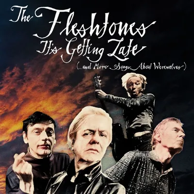 Zdjęcie produktu dla The Fleshtones: Its Getting Late (...And More Songs About Werewolves) - Bertus Musikvertrieb - (CD / I)