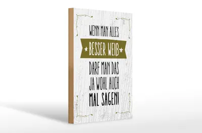 Produktbild von Holzschild Spruch Wenn man alles besser weiß sagen 20x30cm