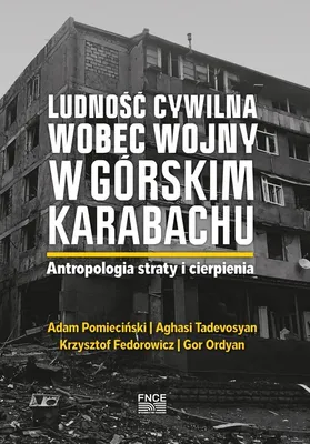 Produktbild von Ludność cywilna wobec wojny w Górskim Karabachu. Antropologia straty i cierpienia