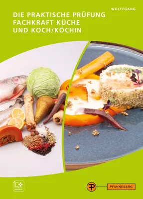 Produktbild von Die praktische Prüfung - Fachkraft Küche und Koch/Köchin