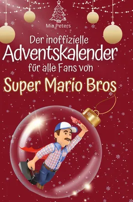 Produktbild von Der inoffizielle Adventskalender für alle Fans von Super Mario Bros.