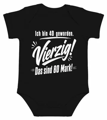 Imagen del producto de Cumplí 40 años. Cuarenta. Eso son 80 marcos. Declaración. Sarcasmo. Body para bebé, color , talla 6/12
