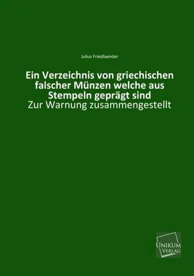 Immagine prodotto di Ein Verzeichnis von griechischen falscher Münzen welche aus Stempeln geprägt sind