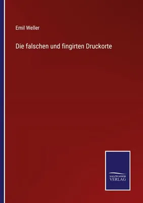Produktbild von Die falschen und fingirten Druckorte