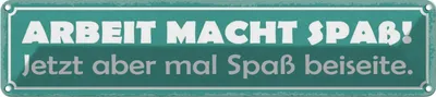 Produktbild von vianmo Blechschild 10x46 cm Arbeit macht Spaß jetzt aber Spruch Zitat