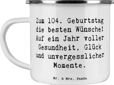 Produktbild von Mr. & Mrs. Panda Emaille Tasse Spruch 104. Geburtstag Glückwünsche - Weiß - Geschenk, Pott, Weisheit, Becher, besten Wünsche, besondere Person, Geburtstagsgeschenk, Alter