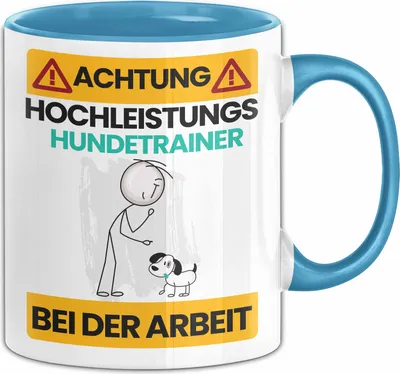 Produktbild von Hundetrainer Tasse Geschenk Lustiger Spruch Geschenkidee für Hundetrainer Achtung Hochleistungs Hundetrainer Bei Der Arbeit (Blau)