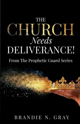 Produktbild von The Church Needs Deliverance!