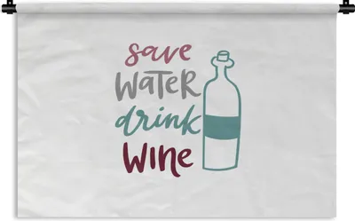 Produktbild von MuchoWow® Wandteppich Wandbehang Zitat "Wasser sparen, Wein trinken" auf weißem Hintergrund 150x100 cm Tapisserie Dekoration Wandtuch - Waschbar - Tapisserien - Wand-Decke