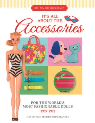 Imagen del producto de Todo se trata de los accesorios para las muñecas más elegantes del mundo, de 1959 a 1972