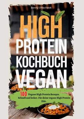 Produktbild von High Protein Kochbuch Vegan-100 Rezepte