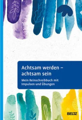 Produktbild von Achtsam werden - achtsam sein