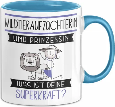 Produktbild von Wildtieraufzüchterin Und Prinzessin Tasse Geschenk Für Eine Wildtieraufzüchterin Geburtstag Was Ist Deine Superkraft (Blau)