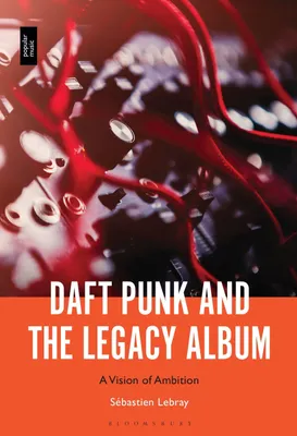 Produktbild von Daft Punk and the Legacy Album