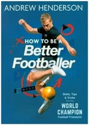 Immagine prodotto di How to Be a Better Footballer