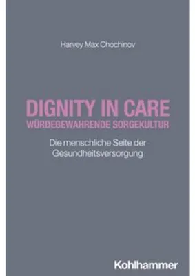Immagine prodotto di Dignity in Care - Würdebewahrende Sorgekultur