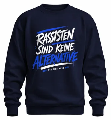 Imagen del producto de Rassisten no son una alternativa. Camiseta/sudadera con estampado "Statement" y sarcasmo. Color azul marino. Talla L