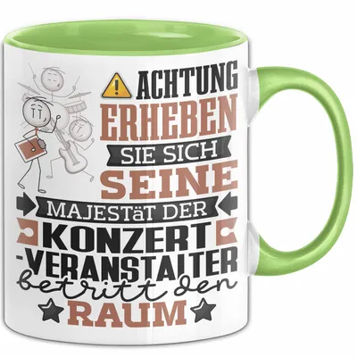 Produktbild von Konzertveranstalter Geschenk Tasse Lustiger Spruch Erheben Sie Sich Der Konzertveranstalter Betritt den Raum (Grün)