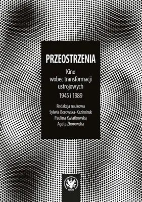 Obrázek produktu pro Przeostrzenia Kino wobec transformacji ustrojowych 1945 i 1989
