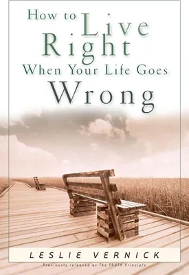 Produktbild von How to Live Right When Your Life Goes Wrong