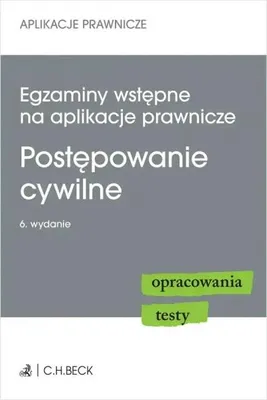 Produktbild von Egzaminy wstępne na aplikacje prawnicze. Postępowanie cywilne. Opracowania, testy - Katarzyna Czajkowska-Matosiuk