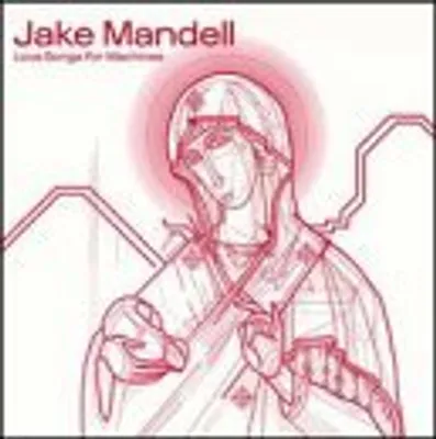 Produktbild von Jake Mandell - Love Songs for Machines