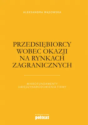 Zdjęcie produktu dla Przedsiębiorczość międzynarodowa mikrofundamenty umiędzynarodowienia firmy