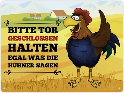 Produktbild von Bitte Tor geschlossen halten egal was die Hühner sagen Metallschild XXL mit