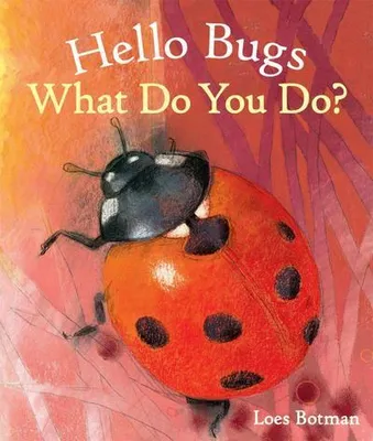 Produktbild von Hello Bugs, What Do You Do?