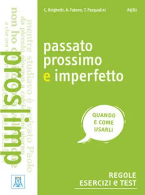 Obrázok produktu pre Passato prossimo e imperfetto. Regole, esercizi e test