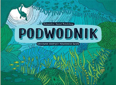 Produktbild von Podwodnik. Szkicownik odkrywcy podwodnego świata wyd. 2023