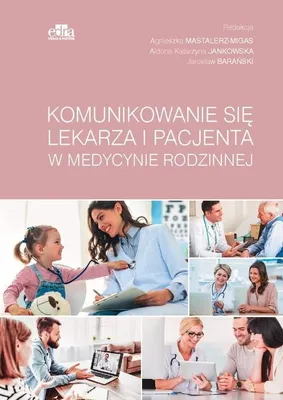 Obrázek produktu pro Komunikowanie się lekarza i pacjenta w medycynie rodzinnej
