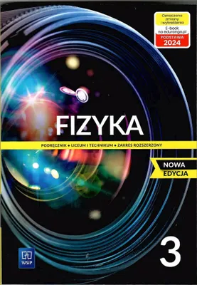 Zdjęcie produktu dla WSiP Fizyka. NOWA EDYCJA. Podręcznik. Klasa 3. Zakres rozszerzony, Edukacyjny, Polski, Broszurowa okładka, 328 stron(y)