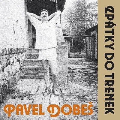Obrázek produktu pro Pavel Dobeš - Zpátky Do Trenek (Reissue) (LP)